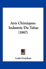 Arts Chimiques: Industrie Du Tabac (1867)