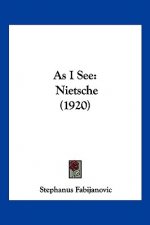 As I See: Nietsche (1920)