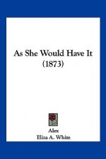 As She Would Have It (1873)