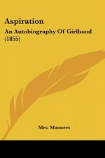 Aspiration: An Autobiography Of Girlhood (1855)
