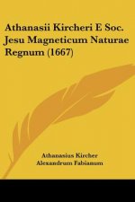 Athanasii Kircheri E Soc. Jesu Magneticum Naturae Regnum (1667)