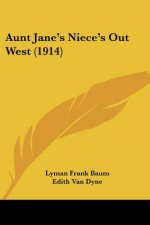 Aunt Jane's Niece's Out West (1914)