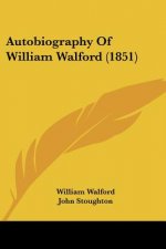 Autobiography Of William Walford (1851)
