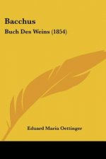 Bacchus: Buch Des Weins (1854)
