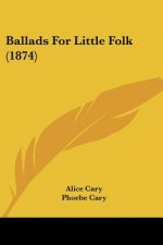 Ballads For Little Folk (1874)