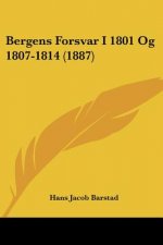 Bergens Forsvar I 1801 Og 1807-1814 (1887)