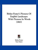 Birket Foster's Pictures Of English Landscape: With Pictures In Words (1863)