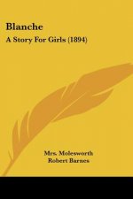 Blanche: A Story For Girls (1894)