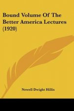 Bound Volume Of The Better America Lectures (1920)