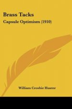 Brass Tacks: Capsule Optimism (1910)