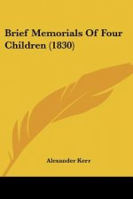 Brief Memorials Of Four Children (1830)