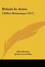 Britain In Arms: L'Effort Britannique (1917)