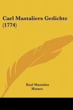 Carl Mastaliers Gedichte (1774)