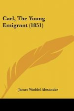 Carl, The Young Emigrant (1851)