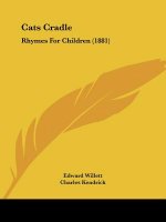 Cats Cradle: Rhymes For Children (1881)
