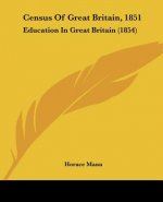 Census Of Great Britain, 1851: Education In Great Britain (1854)