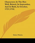 Characters At The Hot-Well, Bristol, In September, And At Bath, In October, 1723 (1724)