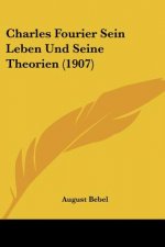 Charles Fourier Sein Leben Und Seine Theorien (1907)