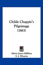 Childe Chappie's Pilgrimage (1883)