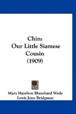 Chin: Our Little Siamese Cousin (1909)