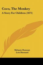 Coco, The Monkey: A Story For Children (1871)
