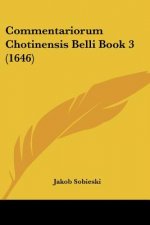 Commentariorum Chotinensis Belli Book 3 (1646)