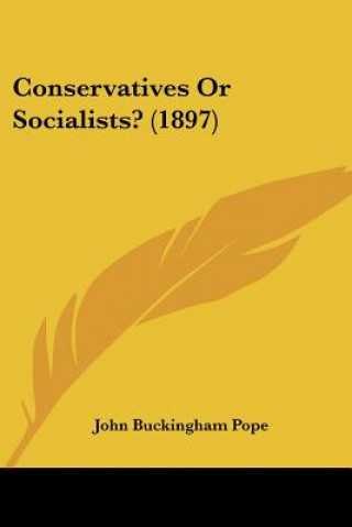 Conservatives Or Socialists? (1897)