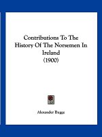 Contributions To The History Of The Norsemen In Ireland (1900)