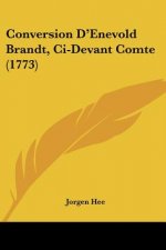 Conversion D'Enevold Brandt, Ci-Devant Comte (1773)