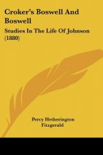 Croker's Boswell And Boswell: Studies In The Life Of Johnson (1880)