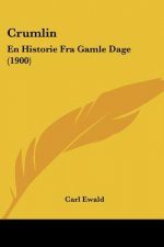 Crumlin: En Historie Fra Gamle Dage (1900)