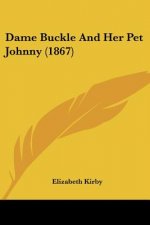 Dame Buckle And Her Pet Johnny (1867)