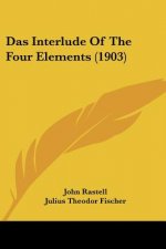 Das Interlude of the Four Elements (1903)