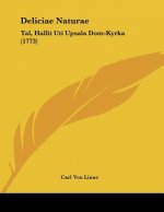 Deliciae Naturae: Tal, Hallit Uti Upsala Dom-Kyrka (1773)