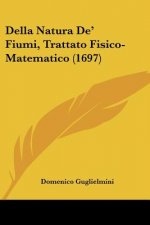 Della Natura De' Fiumi, Trattato Fisico-Matematico (1697)