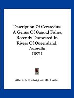 Description Of Ceratodus: A Genus Of Ganoid Fishes, Recently Discovered In Rivers Of Queensland, Australia (1871)