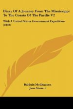 Diary Of A Journey From The Mississippi To The Coasts Of The Pacific V2: With A United States Government Expedition (1858)