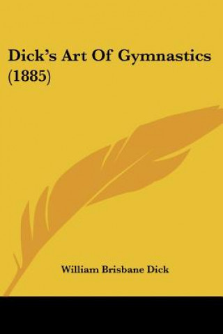 Dick's Art Of Gymnastics (1885)