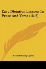 Easy Dictation Lessons In Prose And Verse (1846)