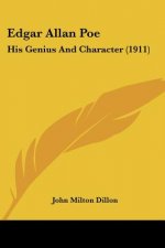 Edgar Allan Poe: His Genius And Character (1911)