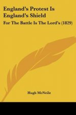 England's Protest Is England's Shield: For The Battle Is The Lord's (1829)