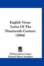 English Verse: Lyrics Of The Nineteenth Century (1884)