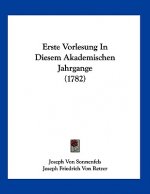 Erste Vorlesung In Diesem Akademischen Jahrgange (1782)
