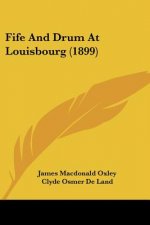 Fife And Drum At Louisbourg (1899)