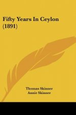 Fifty Years In Ceylon (1891)