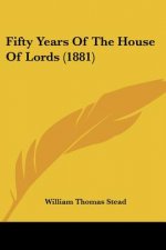 Fifty Years Of The House Of Lords (1881)