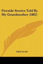 Fireside Stories Told By My Grandmother (1882)