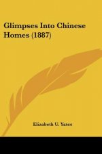 Glimpses Into Chinese Homes (1887)