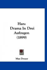 Han: Drama In Drei Aufzugen (1899)