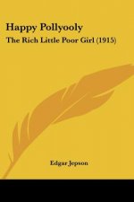 Happy Pollyooly: The Rich Little Poor Girl (1915)
